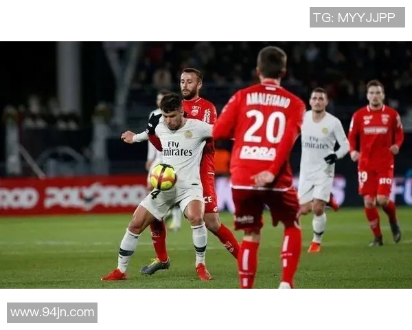 南特与第戎对决前瞻分析及比赛结果预测详解